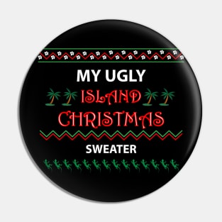 My Ugly Island Christmas Sweater Pin