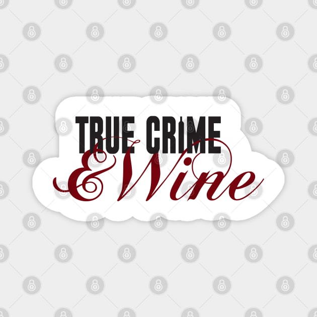 True Crime Magnet by Laura Contarino