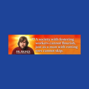 Dr Ricken Lazlo Hale quote 3 - STICKER T-Shirt