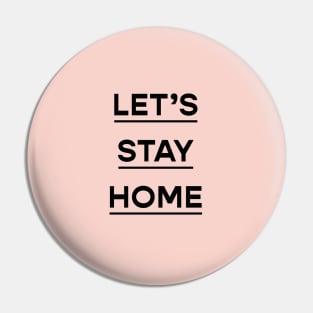 Stay Home Pin