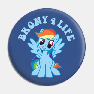 My little pony - BRONY 4 LIFE Pin