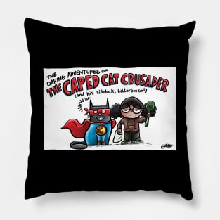 The Daring Adventures of The Caped Cat Crusader! Pillow