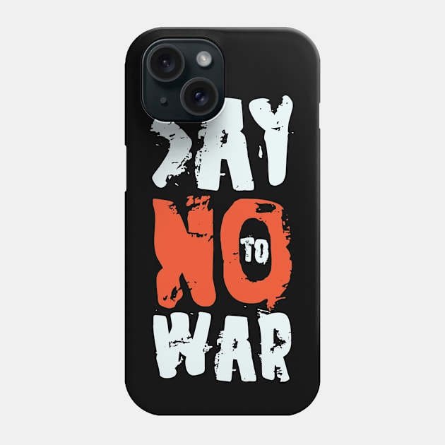 Say No To War Phone Case by Distant War