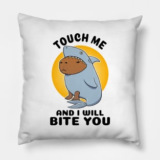 Touch me and I will bite you Capybara Shark Pillow