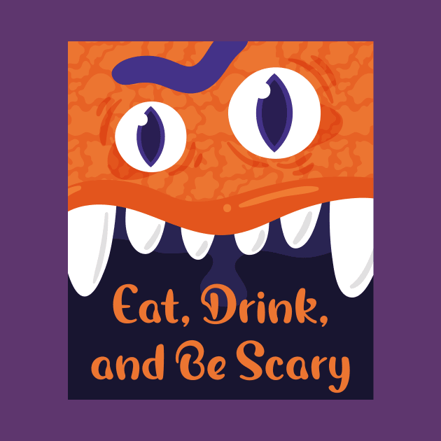 Eat Drink And be scary by Little Painters