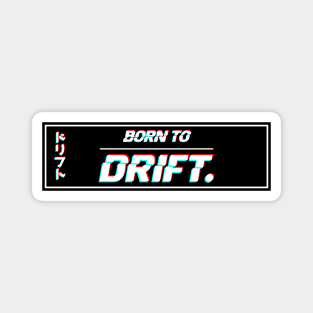 Born 2 Drift Magnet