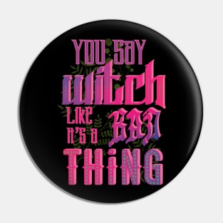 Bad witch Pin