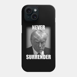 President Donald Trump Mug Shot Never Surrender Jail 2023 Phone Case