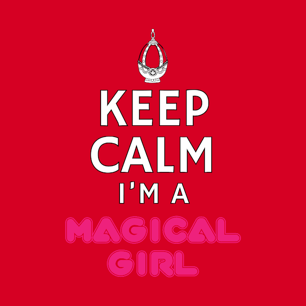 Keep Calm Magical Girl by otakuscene