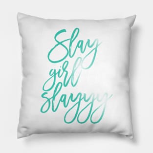 Slay Girl Slayyy! Pillow