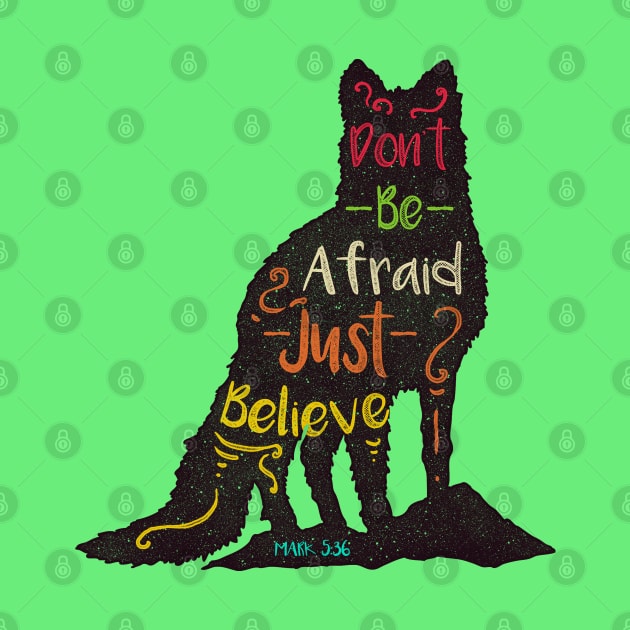 Motivational Quotes-Dont be afraid just bielive by GreekTavern