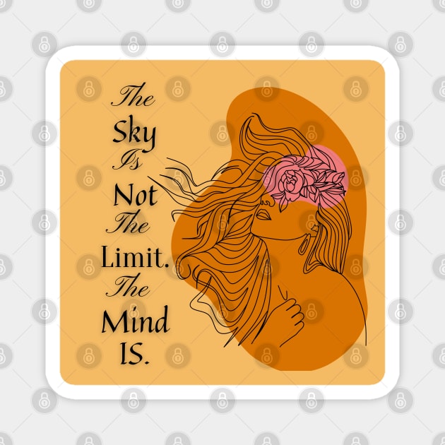 The Sky Is Not The Limit Magnet by QUOT-s