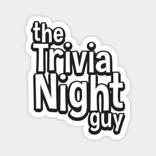 The Trivia Night Guy Magnet
