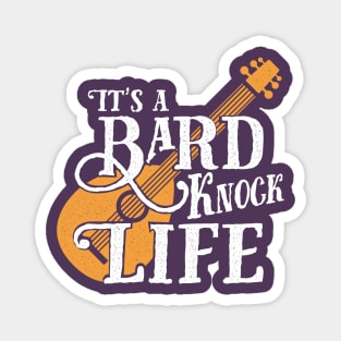 Bard Knock Life Magnet