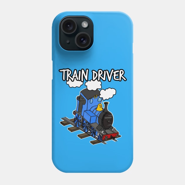 Train Driver Steam Locomotive Rail Enthusiasts (Blue) Phone Case by doodlerob