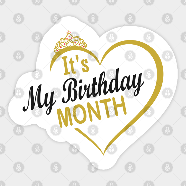 It'S My Birthday Month Images