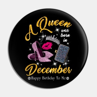 A Queen Was Born In December Pin