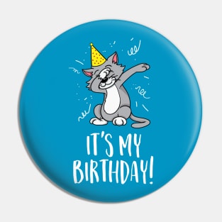 It's my birthday with a dabbing cat wearing a party hat and confetti Pin