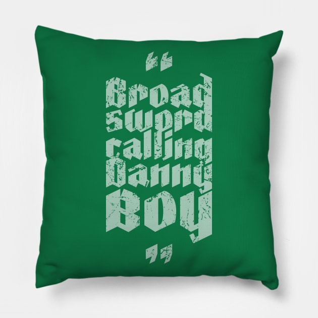 Where Eagles Dare Quote (washed out and weathered) Pillow by GraphicGibbon