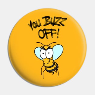 Bee Hunour - You Buzz Off - Aronimation Pin