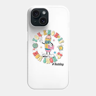 Groovy You Know It Now Show It Testing Day  Kids Funny Phone Case