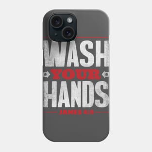 Wash Your Hands - James 4:8 (White Design) Phone Case
