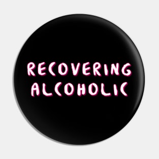 Recovering Primary Purpose - Alcoholic Clean And Sober Pin