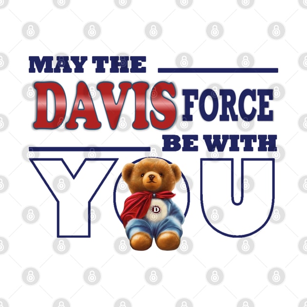 May the Davis force be with you by KC Morcom aka KCM Gems n Bling aka KCM Inspirations