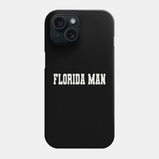 Florida Man Word Phone Case
