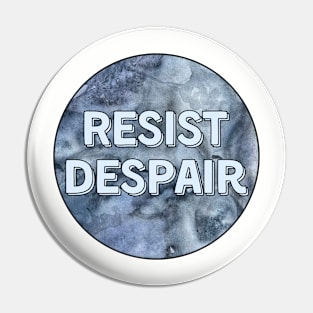 Resist Despair Blue Watercolor Pin