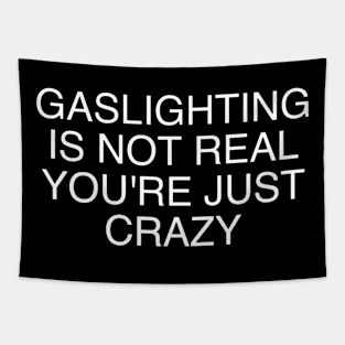 Gaslight is not real Tapestry