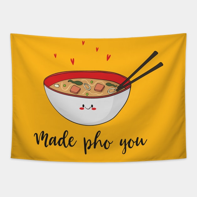 Made Pho You - Funny Cute Asian Pho Food Design Tapestry by Dreamy Panda Designs