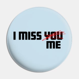 i miss you Pin