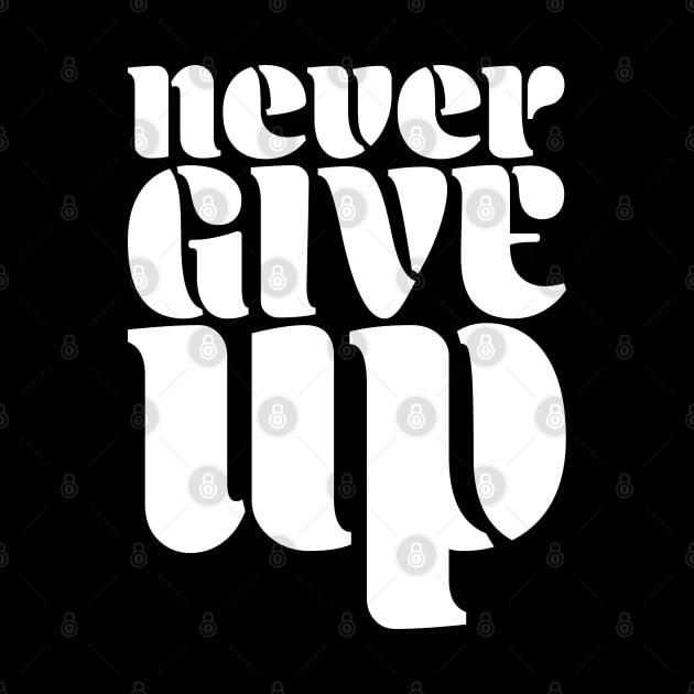 Never Give Up by Church Store