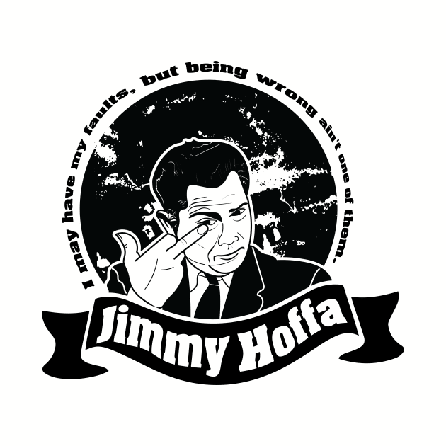 Jimmy Hoffa Labor Quote by Voices of Labor