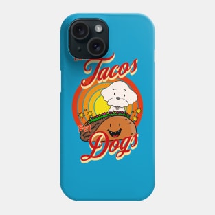 Eat Tacos Pet Dogs Phone Case