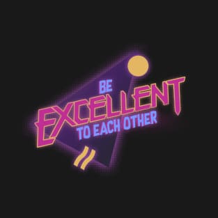 be excellent T-Shirt