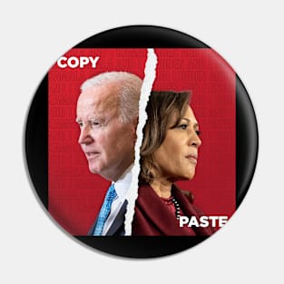 Joe Biden Copy And Kamala Harris Paste Pin
