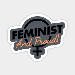 Feminist And Proud! Magnet