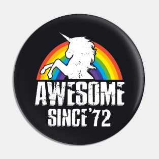 Unicorn Awesome Since 72 Rainbow Love Horse Cute Awesome Pin