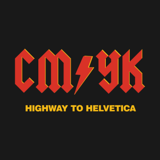 CMYK - Highway to Helvetica T-Shirt