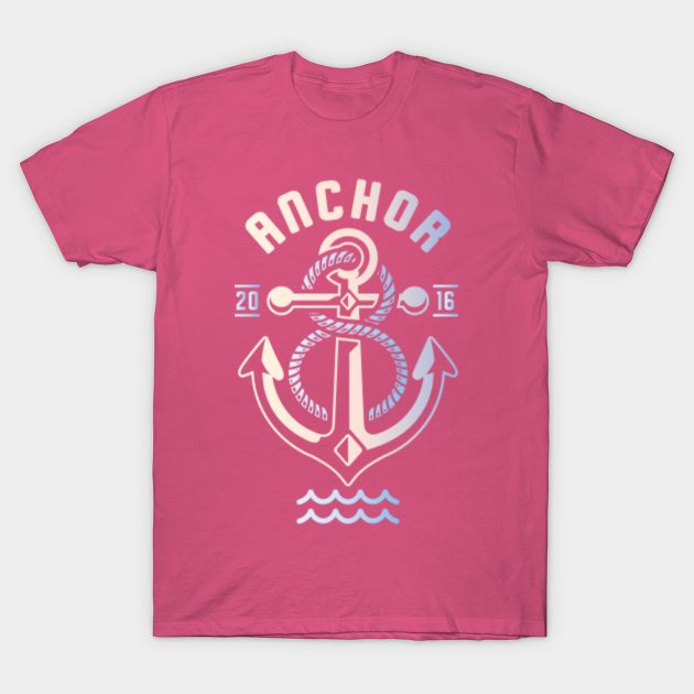 Anchor - Anchor - T-Shirt | TeePublic