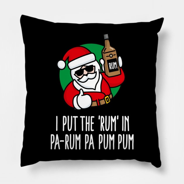 I put the Rum in Pa-Rum Pa Pum Ugly Christmas Funny Christmas pun Pillow by LaundryFactory