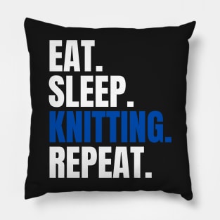 Eat Sleep Knitting Repeat Pillow