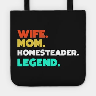 Wife.Mom.Homesteader.Legend. Tote