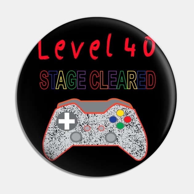 Level 40 Stage Cleared Birthday Gamer Gift Pin by Schimmi