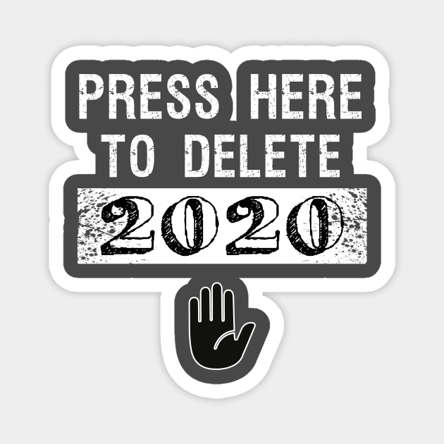 Funny Press Here to Delete 2020 Magnet by Shop design