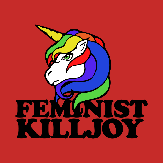 Feminist Killjoy by bubbsnugg