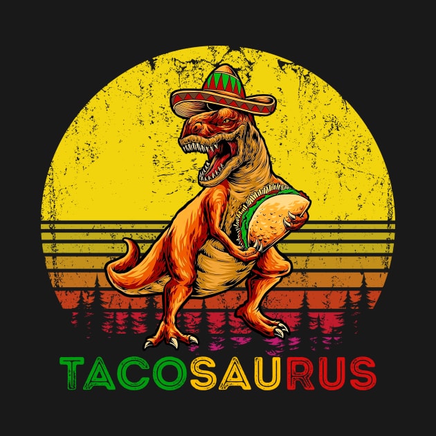 Retro Tacosaurus Taco Dinosaur T rex Funny Cinco De Mayo by Tater's 