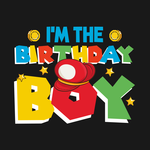 Im The Birthday Boy Video Game Gift For Boys Kids by Patch Things All